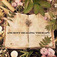 Ancient Healing Therapy for Anxiety: Piano Therapeutic Music for Evening Relaxation