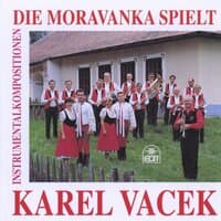 Die Moravanka spielt Karel Vacek