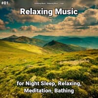 #01 Relaxing Music for Night Sleep, Relaxing, Meditation, Bathing