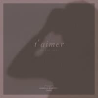 T'aimer (excerpt from loving you)