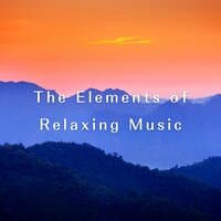 The Elements of Relaxing Music