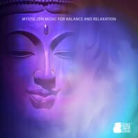 Mystic Zen Music for Balance and Relaxation