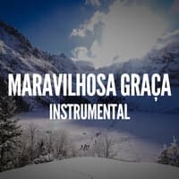 Maravilhosa Graça - Instrumental