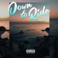 Down to Ride