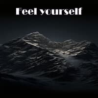 Feel Yourself