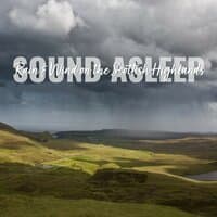 Sound Asleep: Rain & Wind on the Scottish Highlands