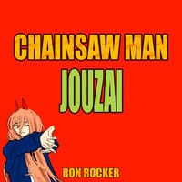 Chainsaw Man - Jouzai