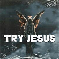 Try Jesus