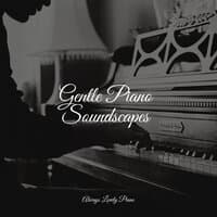 Gentle Piano Soundscapes