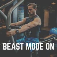 Beast Mode On