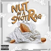 Nut in a Snot rag