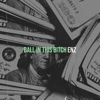 Ball in This Bitch