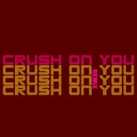 crush on you remix