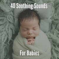 40 Soothing Sounds for Babies