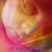 79 Sleepy Infants