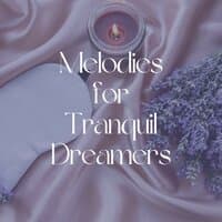 Melodies for Tranquil Dreamers