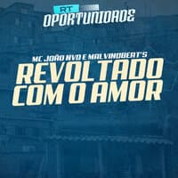 Revoltado Com o Amor