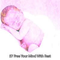 57 Free Your Mind with Rest