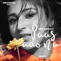 Paas Aao Na - 1 Min Music