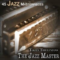 The Jazz Master - 45 Jazz Masterpieces