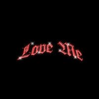 Love Me