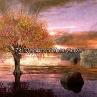 74 Dreamcatcher Cave