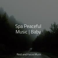 Spa Peaceful Music | Baby