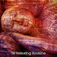 58 Relaxing Routine