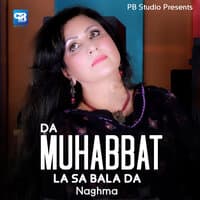 Da Muhabbat La Sa Bala Da