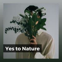 Yes to Nature