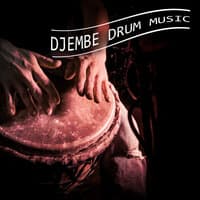 Djembe Drum Music: African Spirituality, Tribal Beats, Deep Shamanic Meditation