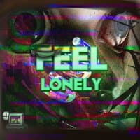 Feel lonely