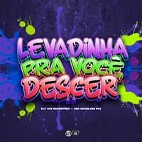 Levadinha pra Voce Descer