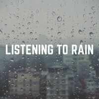 Listening to Rain