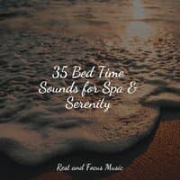 35 Bed Time Sounds for Spa & Serenity