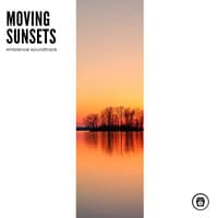 Moving Sunsets: Ambience Soundtrack