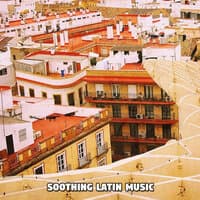 Soothing Latin Music