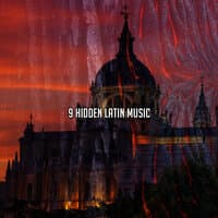 9 Hidden Latin Music