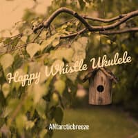 Happy Whistle Ukulele