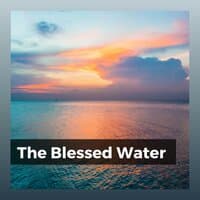 The Blessed Water