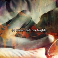 61 Dreamcatcher Nights