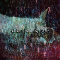 80 Best for Baby Sleep