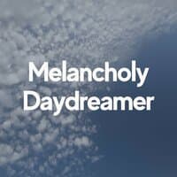 Melancholy Daydreamer