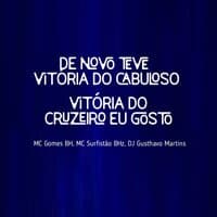 De Novo Teve Vitória do Cabuloso, Vitória do Cruzeiro Eu Gosto