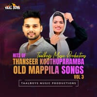 Hits Of Thanseer Koothuparamba Old Mappila Songs, Vol. 3