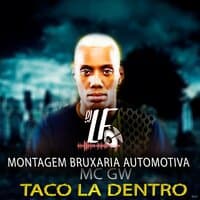 Montagem Bruxaria Automotiva: Taco La Dentro