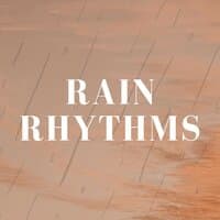 Rain Rhythms