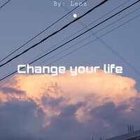 Change Your Life