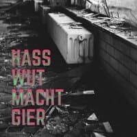 Hass WUT MACHT GIER