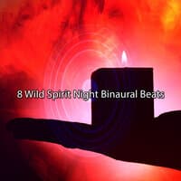 8 Wild Spirit Night Binaural Beats